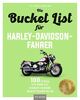 Die Bucket List für Harley-Davidson-Fahrer: 100 Dinge, die man als Harley-Fahrer erlebt haben muss. Das perfekte Geschenk für alle Harley-Fahrer