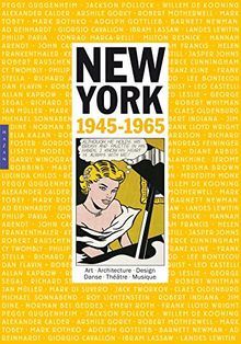 New York : 1945-1965 : art, architecture, design, danse, théâtre, musique