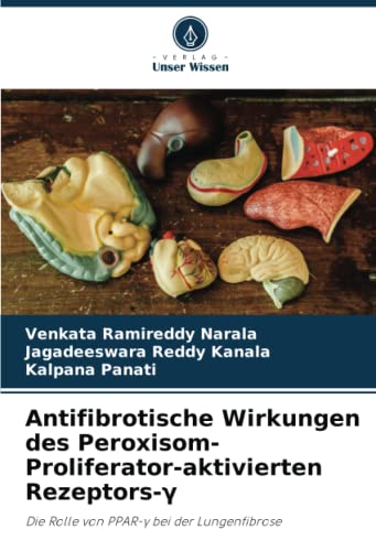 Antifibrotische Wirkungen des Peroxisom-Proliferator-aktivierten Rezeptors-γ: Die Rolle von PPAR-γ bei der Lungenfibrose: Die Rolle von PPAR-¿ bei der Lungenfibrose