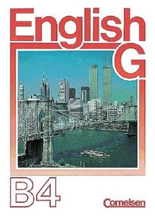 English G, Ausgabe B, Bd.4, Schülerbuch: Sekundarstufe I. 8. Schuljahr Realschulen