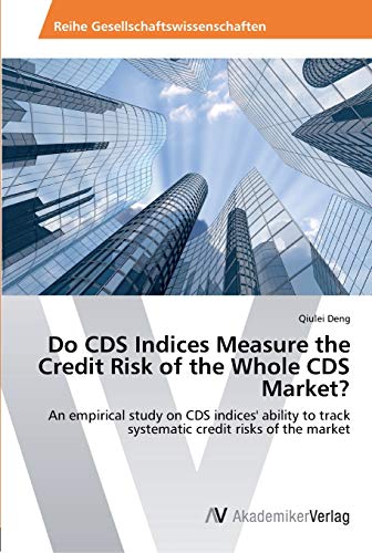 Do CDS Indices Measure the Credit Risk of the Whole CDS Market?: An empirical study on CDS indices' ability to track systematic credit risks of the market