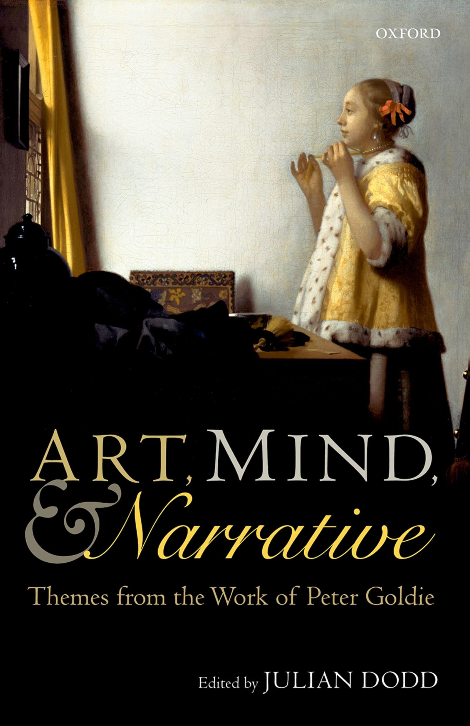 Art, Mind, and Narrative: Themes from the Work of Peter Goldie (Mind Association Occasional)