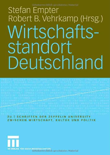 Wirtschaftsstandort Deutschland (zu | schriften der Zeppelin Universität)
