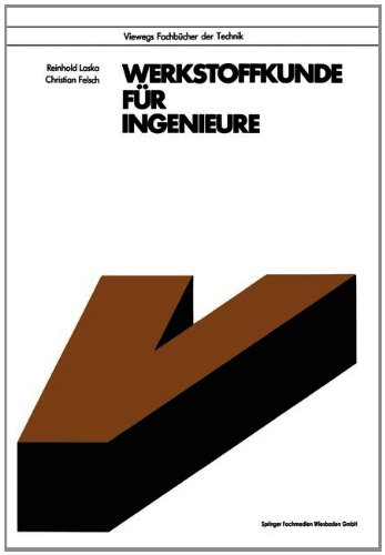 Werkstoffkunde für Ingenieure (Viewegs Fachbücher der Technik)
