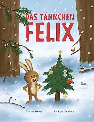 Meyer, Thomas: Das Tännchen Felix