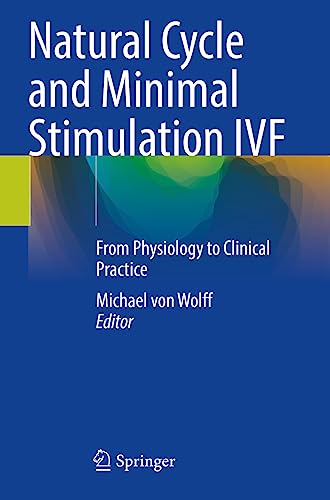 Natural Cycle and Minimal Stimulation IVF: From Physiology to Clinical Practice