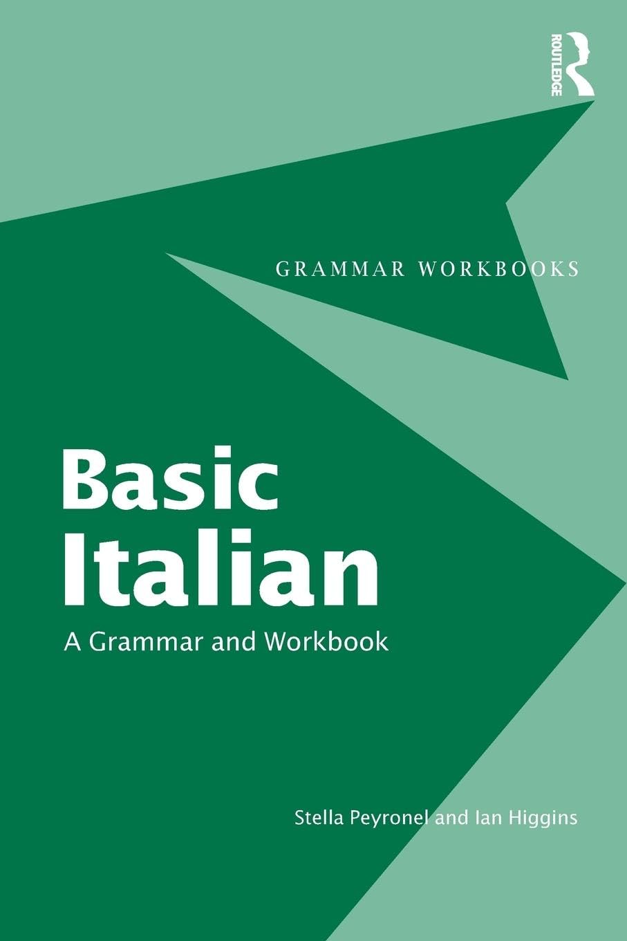 Stella Peyronnel Basic Italian, A Grammar And Workbook (Italian And English Edition) (Grammar Workbooks)