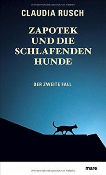 Zapotek und die schlafenden Hunde: Der zweite Fall