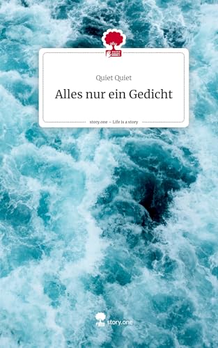 Alles nur ein Gedicht. Life is a Story - story.one