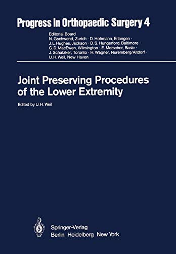 Joint Preserving Procedures of the Lower Extremity (Progress in Orthopaedic Surgery, 4, Band 4)