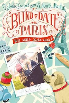 Blind Date in Paris: Wie sieht Liebe aus?