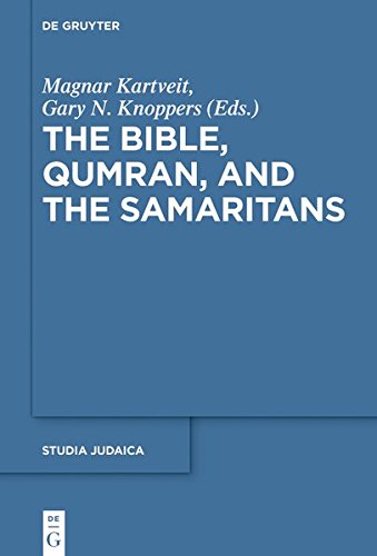 The Bible, Qumran, and the Samaritans (Studia Samaritana, Band 10)