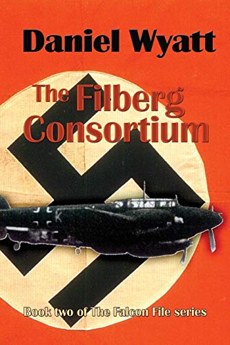 The Filberg Consortium: Book two of the Falcon File series