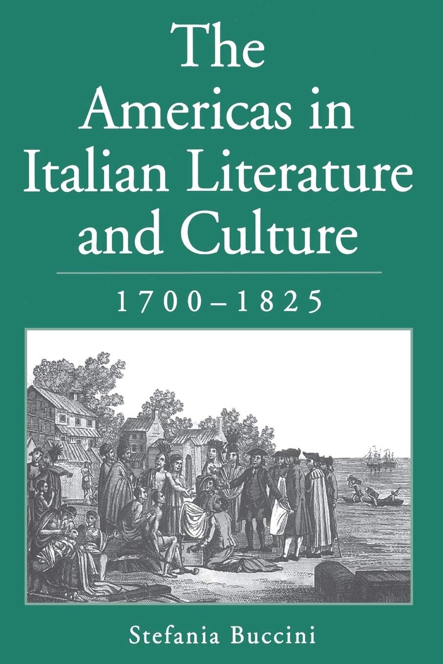 The Americas in Italian Literature and Culture 1700-1825