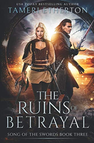 The Ruins of Betrayal (Song of the Swords, Band 3)
