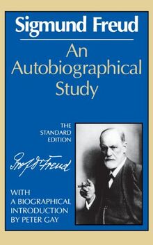 An Autobiographical Study (Complete Psychological Works of Sigmund Freud)