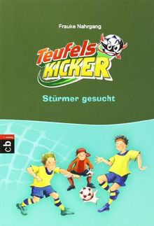 Die Teufelskicker - Stürmer gesucht!: Band 4