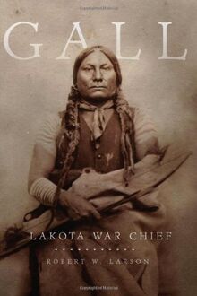 Gall: Lakota War Chief