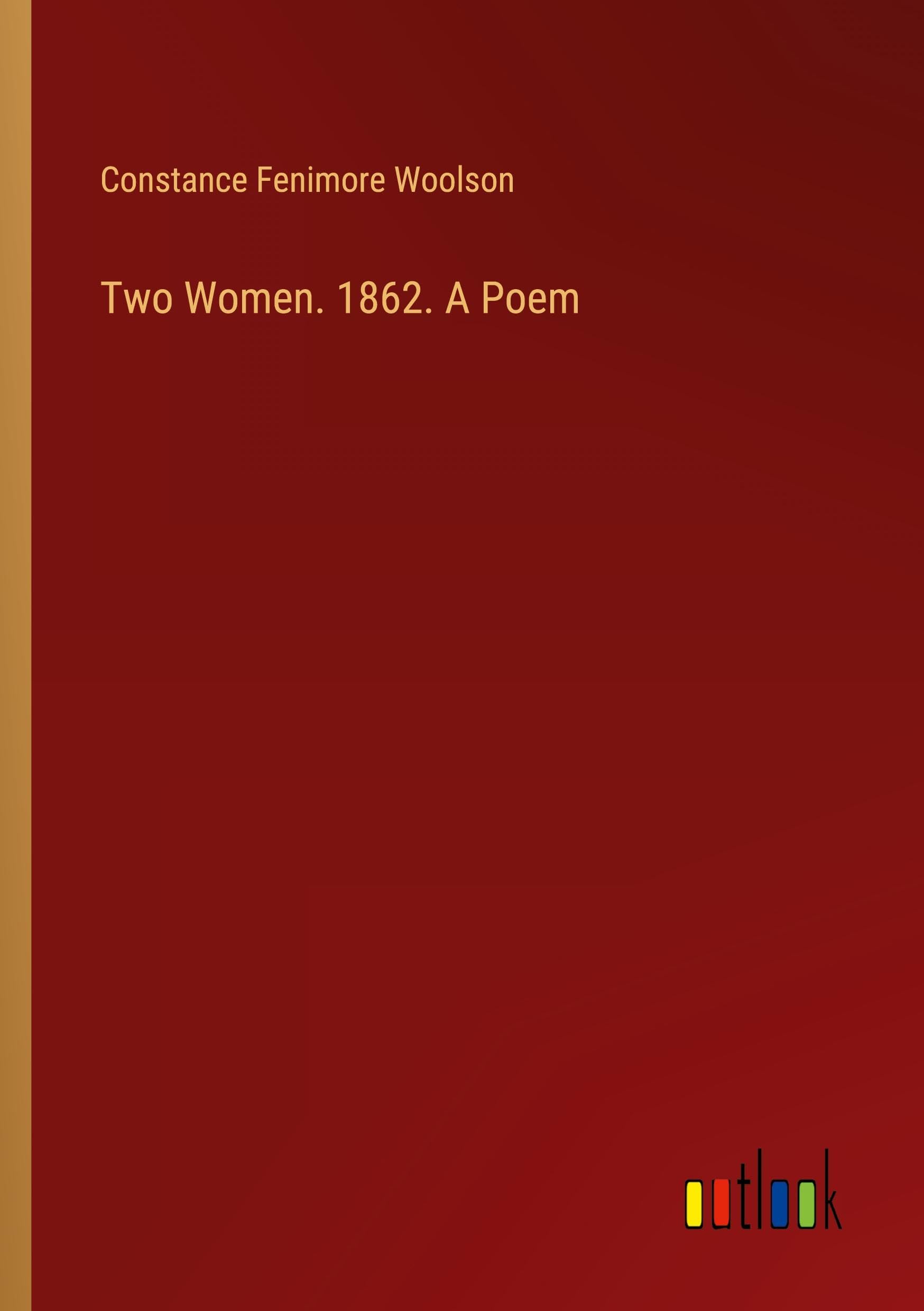 Two Women. 1862. A Poem