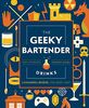 The Geeky Bartender Drinks: Real-Life Recipes for Your Favorite Fantasy Cocktails: Real-Life Recipes for Fantasy Cocktails (Geeky Chef)