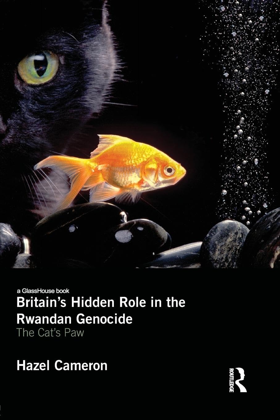 Britain's Hidden Role in the Rwandan Genocide: The Cat's Paw