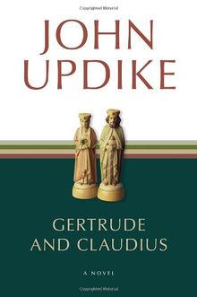 Gertrude and Claudius: A Novel