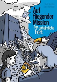 Auf fliegender Mission 3 - Das unheimliche Fort