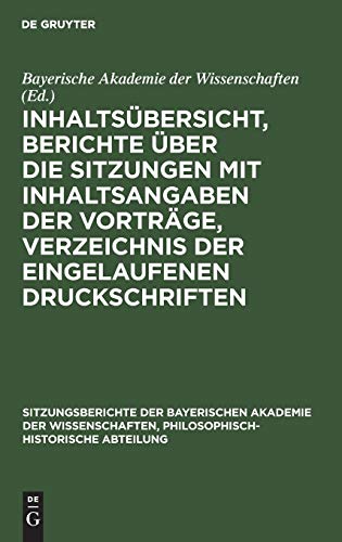 Inhaltsübersicht, Berichte über die Sitzungen mit Inhaltsangaben der Vorträge, Verzeichnis der eingelaufenen Druckschriften (Sitzungsberichte der ... Abteilung, 1929, Schlußheft, Band 1929)