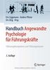 Handbuch Angewandte Psychologie für Führungskräfte: Führungskompetenz und Führungswissen
