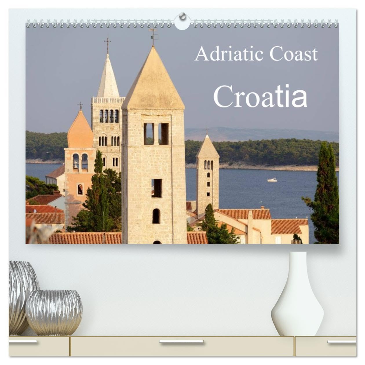 Adriatic Coast Croatia / UK-Version (High Quality Premium Wall Calendar 2026 DIN A2 landscape),CALVENDO 12 Month Wall Calendar: Highlights of the Adriatic Coast of Croatia from Istria to Dubrovnik