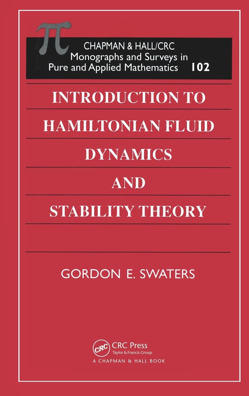 Introduction to Hamiltonian Fluid Dynamics and Stability Theory (Chapman & Hall/CRC Monographs and Surveys in Pure and Applied Mathematics, No 102, Band 102)