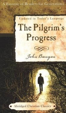 The Pilgrim's Progress (Abridged Christian Classics)