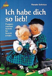 Ich habe dich so lieb. Puppenmachen Schritt für Schritt erklärt.