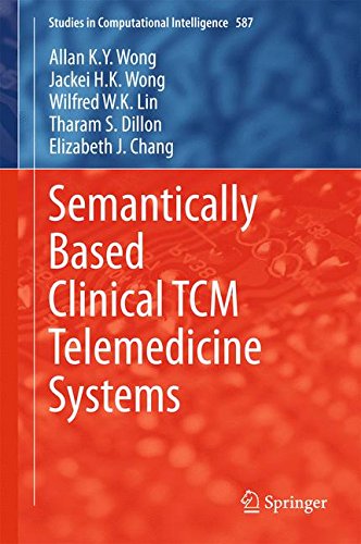 Semantically Based Clinical TCM Telemedicine Systems (Studies in Computational Intelligence)