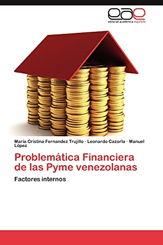 Problemática Financiera de las Pyme venezolanas: Factores internos