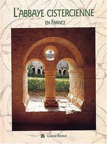 Abbaye cistercienne en France von Renaud, Clarisse | Buch | Zustand sehr gut