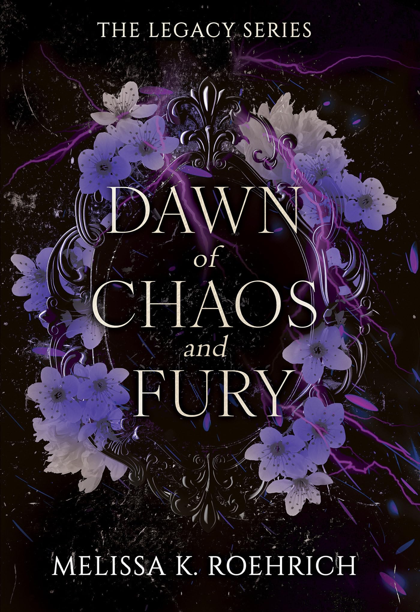 Dawn of Chaos and Fury (The Legacy, Band 4)