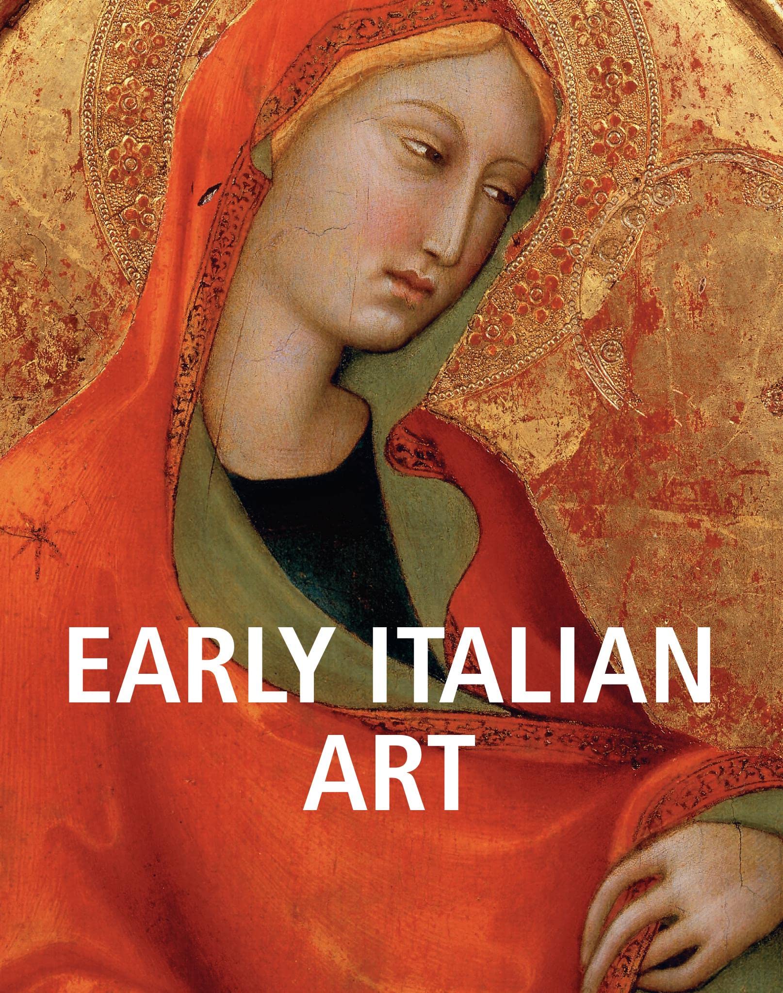 Early Italian Art: From Giotto to the Renaissance dawn