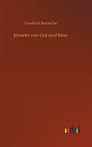 Friedrich Nietzsche Jenseits Von Gut Und Böse
