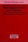 Bildungsgeschichten einer Diktatur (Bibliothek für Bildungsforschung)