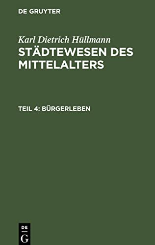 Städtewesen des Mittelalters, Teil 4, Bürgerleben