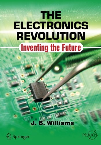Springer Praxis Books   The Electronics Revolution - JB Williams Kartoniert (TB)