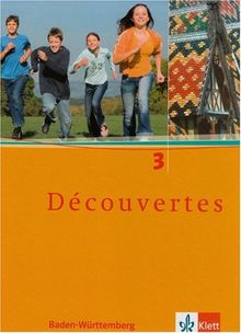 Découvertes / Ausgabe für Baden-Württemberg: Schülerbuch - Band 3