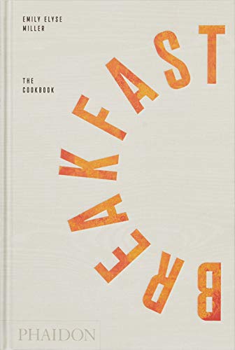 Miller, Emily Elyse Breakfast, The Cookbook