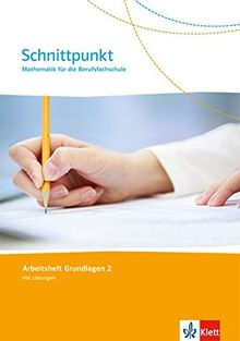 Schnittpunkt Mathematik für die Berufsfachschule / Arbeitsheft mit Lösungen 2. Lernjahr (Grundlagen): Ausgabe N