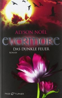 Evermore, 4: Das dunkle Feuer - Roman