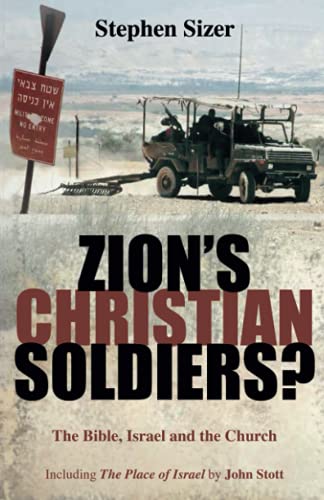Stephen Sizer Zion's Christian Soldiers?, The Bible, Israel And The Church