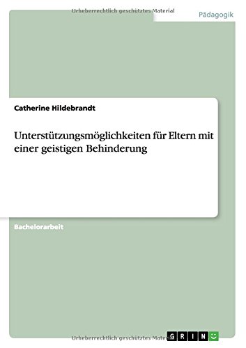 Unterstützungsmöglichkeiten für Eltern mit einer geistigen Behinderung