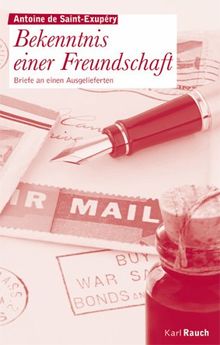 Bekenntnis einer Freundschaft: Brief an einen Ausgelieferten