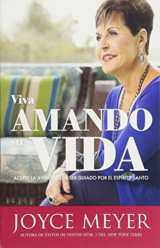 Viva amando su vida: Acepte la aventura de ser dirigido por el Espíritu Santo